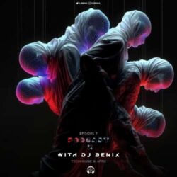 dj benix podcast x 07 2026 06 07 11 31