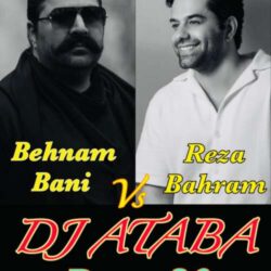dj ataba duet 20 behnam bani x reza bahram remix 2026 07 22 00 55