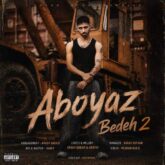 aboyaz bedeh 2 2026 08 08 00 15