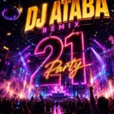 dj ataba remix party 21 2026 08 24 00 24