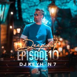 dj keyhan 7 deepcast 10 2026 08 30 19 10