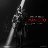 garsha rezaei man o to live version 2026 08 31 17 50