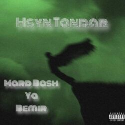 hsyn tondar mard bash ya bemir 2026 08 25 16 20