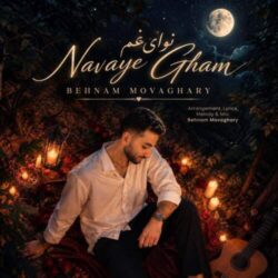 behnam movaghari navaye gham 2026 09 01 11 40
