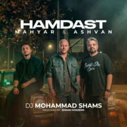 dj mohammad shams hamdast ashvan x mahyar 2026 09 07 23 55